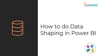 How to do Data Shaping in Power BI