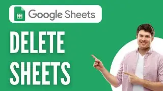 How to Delete Sheets in Google Sheets - Verified Guide
