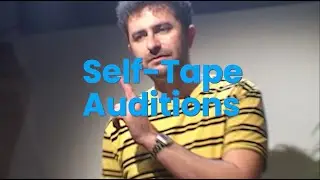 Self-Tape Mastery - Don't Be THAT Actor