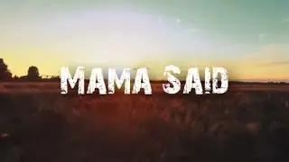 Metallica - Mama Said [Full HD] [Lyrics]