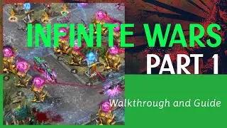 War and Order - Infinite Wars Guide and Walkthrough Part 1