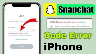 how to fix ss06 device banned snapchat iphone | snapchat ss06 device banned problem solve iphone