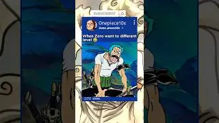 Zoro went to different level 😂 #onepiece #zoro #zoroedit #shorts #luffy