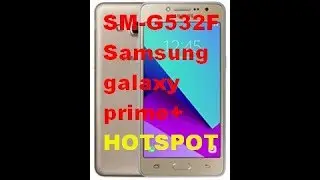 Hotspot setup SM-G532F Samsung galaxy prime+ Wifi clear hotspot solution