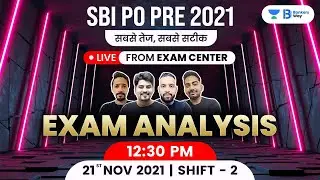 SBI PO Pre Exam Analysis 2021 | Shift - 2 | 21st November 2021 | Team AVP | Bankers Way