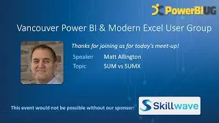 SUM vs SUMX | Matt Allington|VanPUG PBI Edition - Jun 2023