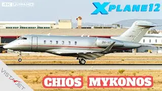 VistaJet Challenger 300 | Chios 🇬🇷 to Mykonos 🇬🇷 | X Plane 12