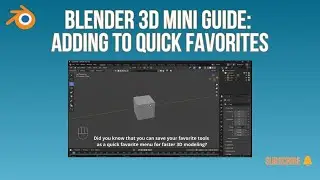 Quick favorites for faster modeling in Blender 3D 