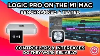 M1 MAC vs LOGIC PRO - Benchmarks, Audio Interfaces & Controllers