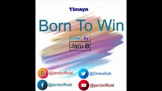 Timaya Born To Win Cover BY Jaro B