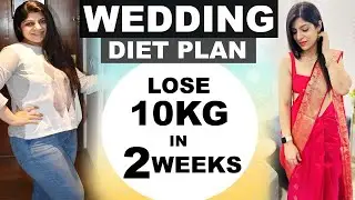 Wedding Diet Plan Fast Weight Loss|Wedding Diet Plan To Lose 10 Kg in 2 weeks |Hindi|Dr.Shikha Singh