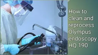 How to Clean & Reprocess Olympus Endoscope HQ 190 