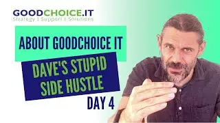 About GoodChoice IT: Dave's Stupid Side Hustle - Day 4