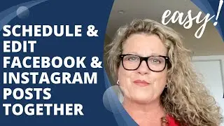 Schedule and Edit Facebook & Instagram Posts Together