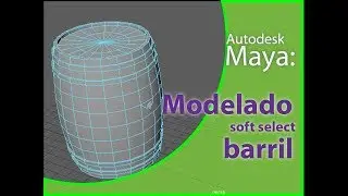 Autodesk Maya: Modelado de un barril