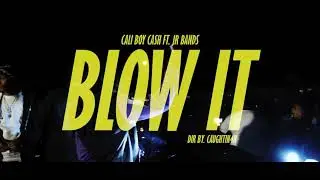 Cali Boy Cash - Blow it  feat. Young jr  (Official Video)