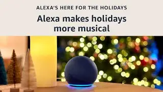 Play Christmas music with Alexa | Alexa’s here for the holidays