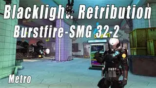 Blacklight: Retribution - Burstfire-SMG 32-2 Metro (TDM)