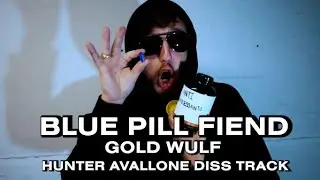 Blue Pill Fiend | @hunteravallone Diss Track | Official Music Video