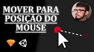 Mover para Click/Posição do Mouse - Unity