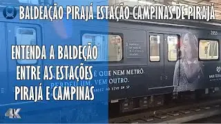 ENTENDA A BALDEAÇÃO ENTRE AS ESTAÇÕES PIRAJÁ E CAMPINAS, CONFIRA