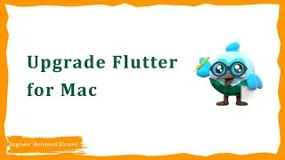 Flutter Upgrade (MAC)- تحديث فلاتر