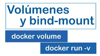 Volúmenes y bind-mount de Docker