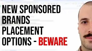New Sponsored Brands Placement Options - Be Careful