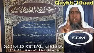 Saxiixul Bukhaari || Sheekh Maxamed Cabdi Umal || Qaybtii 10aad || Kitaabul Cilmi