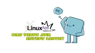 Linux App - Can virus SCR infect Linux?