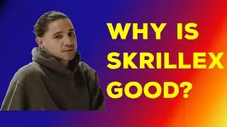 The Skrillex Conundrum
