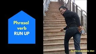 RUN UP PHRASAL VERB