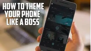 How To Theme Your Phone (Best Themes For Android) (Theme Your Android Phone) (2016)