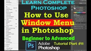 How to Use Window Menu in Photoshop | Complete Window Menu