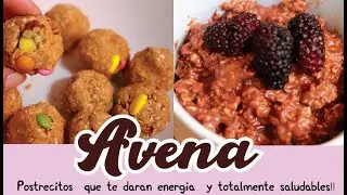 2 POSTRES SALUDABLES CON AVENA