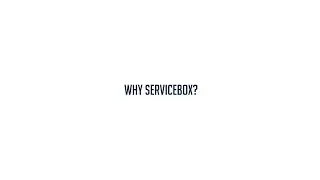 Why ServiceBox?