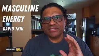 How to Raise Your Masculine Energy | davidTrig