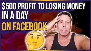 🤷‍♂️ $500 Profit to Losing Money in a Day On Facebook