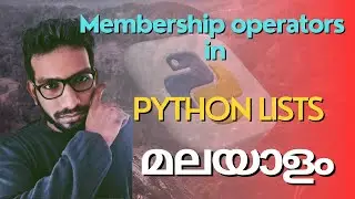 Membership Operators in Python Lists: A Comprehensive Guide | Python membership operators malayalam