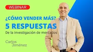 [WEBINAR] ¿Cómo vender más? Cinco respuestas  de la investigación de mercados
