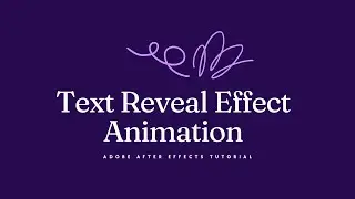 Adobe After Effects – Create Text Reveal Effect Animation