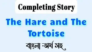 Completing Story Slow And Steady Wins The Race | The Tortoise And The Hare