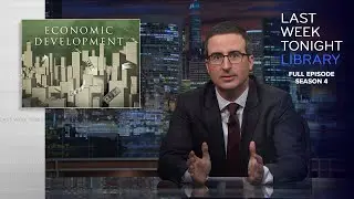 S4 E29: Economic Development, USPS & Stupid Watergate: Last Week Tonight with John Oliver