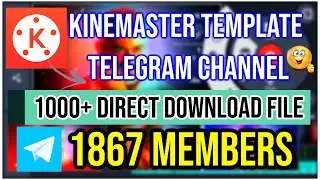 🎬 Trending Kinemaster Template Download Telegram Channel 2021 😍|❤️ Kinemaster 1000+ Template 2021😘😘😘