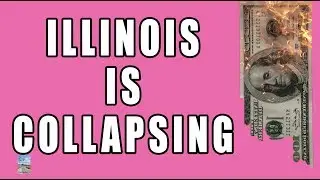 Illinois Completely COLLAPSING as Pension Fund CRASHING & Needs BAILOUT!