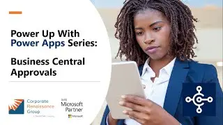 Power Up With Power Apps - Setting Up Approvals in Business Central with Power Automate