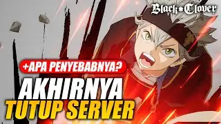AKHIRNYA BLACK CLOVER MOBILE TUTUP SERVER! APA PENYEBANYA?