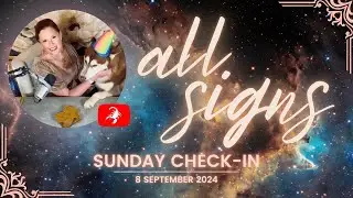 8 SEPTEMBER 2024⚡️Sunday Check-In⚡️All Energies Tarot ♐ ♓ ♊ ♍ ♈ ♋ ♎ ♑ ♒ ♌ ♉ ♏  [TIMESTAMPED]