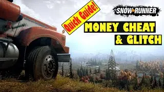 SnowRunner Money Cheat & Glitch Quick Guide 1 Minute! PC