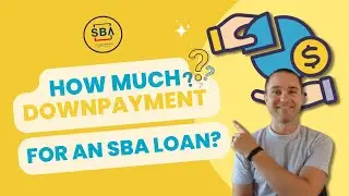 How Much Downpayment is Required for an SBA Loan
